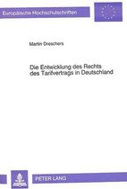 Die Entwicklung des Rechts des Tarifvertrags in Deutschland
