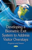 Developing a Biometric Exit System to Address Visitor Overstays