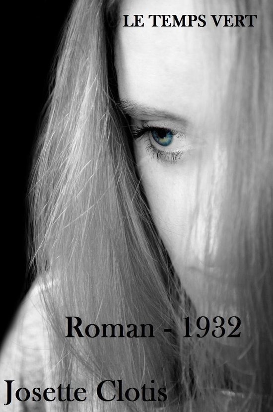 Oeuvres de Josette Clotis - Le Temps vert - cover