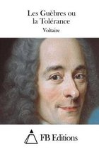 Les Guebres ou la Tolerance