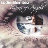 Eddie Benitez - Visions Of Angels