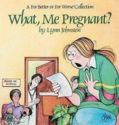 What, Me Pregnant?