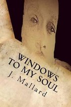 Windows to My Soul