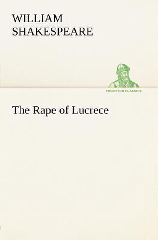 The Rape of Lucrece, William Shakespeare | 9783849165888 | Boeken | bol.com