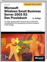 Microsoft Windows Small Business Server 2003 R2 - Das Praxisbuch