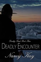 The Deadly Series - Deadly Encounter