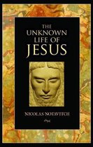 The Unknown Life of Jesus Christ