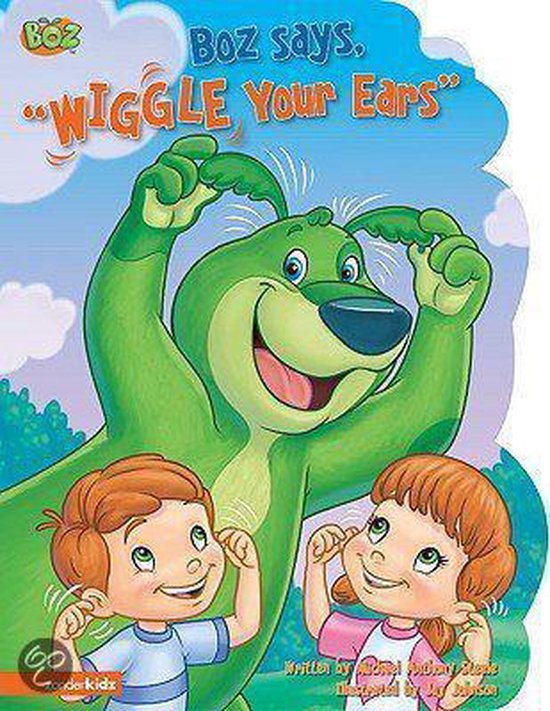 Boz Says, Wiggle Your Ears, Michael Anthony Steele 9780310714002