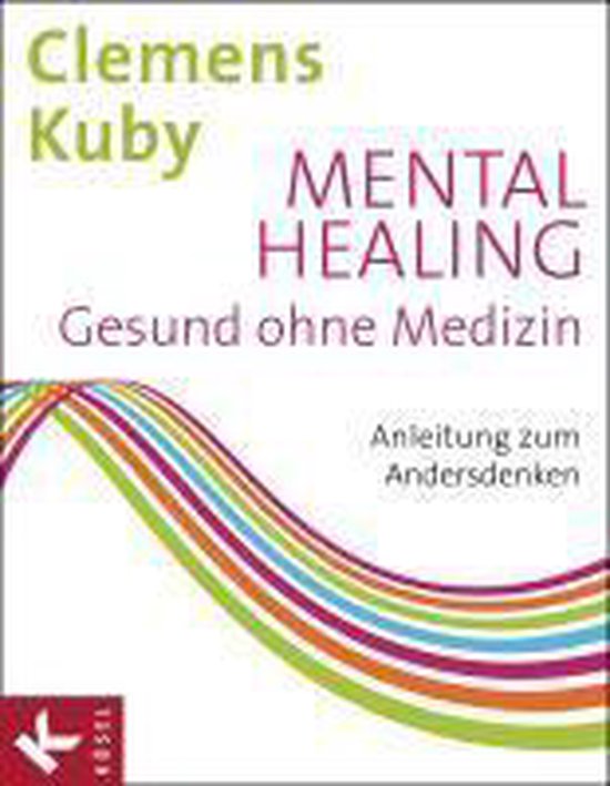 Boek kaft met de titel 'Mental Healing - Gesund ohne Medizin' door Clemens Kuby. Gekleurde golvende lijnen aan de onderkant.