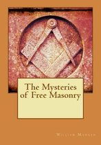 The Mysteries of Free Masonry