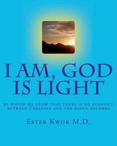 I Am, God Is Light