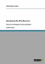 Das System The Thin Blue Line