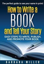 How to Write a Book and Tell Your Story