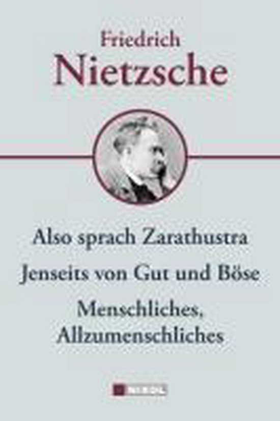 Friedrich Nietzsche: Hauptwerke