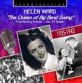 Helen Ward - The Queen Of Big Band Swing - A C (CD)