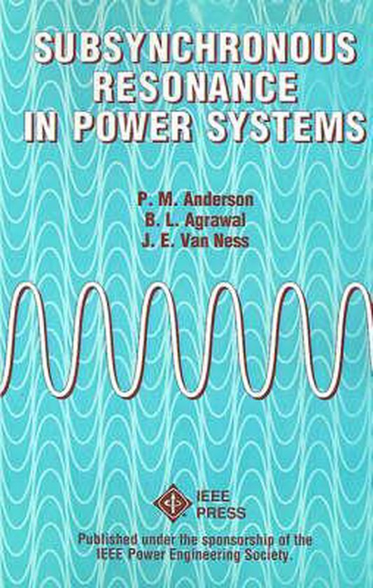 Subsynchronous Resonance In Power Systems, Paul M. Anderson ...