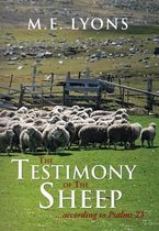 The Testimony of The Sheep...According to Psalms 23