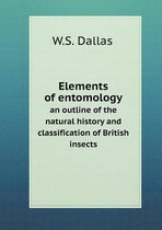 Elements of entomology an outline of the natural history and classification of British insects
