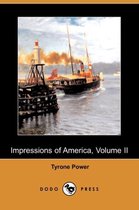 Impressions of America, Volume II (Dodo Press)