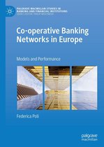 Palgrave Macmillan Studies in Banking and Financial Institutions - Co-operative Banking Networks in Europe