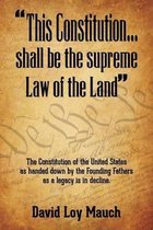 This Constitution...Shall Be the Supreme Law of the Land