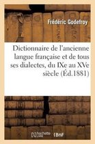 Langues- Dictionnaire de l'Ancienne Langue Fran�aise Et de Tous Ses Dialectes, Du Ixe Au Xve Si�cle - Tome 5