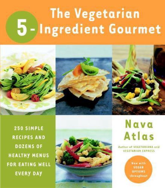 The Vegetarian 5-ingredient Gourmet - cover