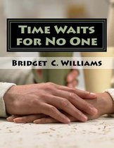 Time Waits for No One