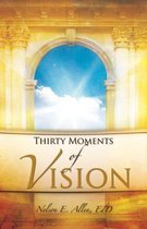 Thirty Moments of Vision