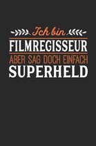 Ich bin Filmregisseur aber sag doch einfach Superheld