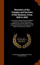 Narrative of the Voyages and Services of the Nemesis, from 1840 to 1843: And of the Combined Naval and Military Operations in China