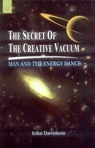 The Secret of the Creative Vacuum