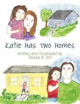 Katie Has Two Homes