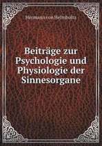 Beitrage zur Psychologie und Physiologie der Sinnesorgane