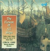 The Flower of All Ships-Tudor Court Music/Circa 1500