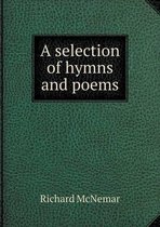 A Selection of Hymns and Poems