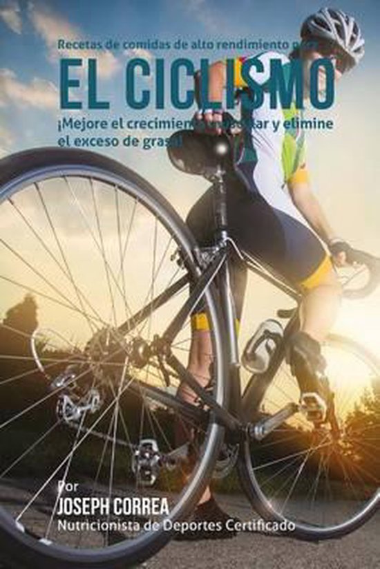 Recetas de comidas de alto rendimiento para el Ciclismo - cover
