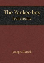 The Yankee Boy from Home