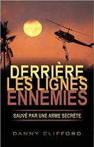 Derrière les Lignes Ennemies Sauvé par une Arme Secrète: French