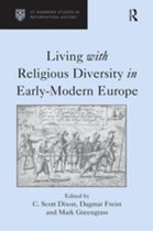 St Andrews Studies in Reformation History - Living with Religious Diversity in Early-Modern Europe