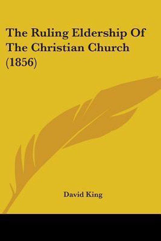 The Ruling Eldership Of The Christian Church (1856)