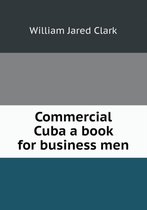 Commercial Cuba a book for business men