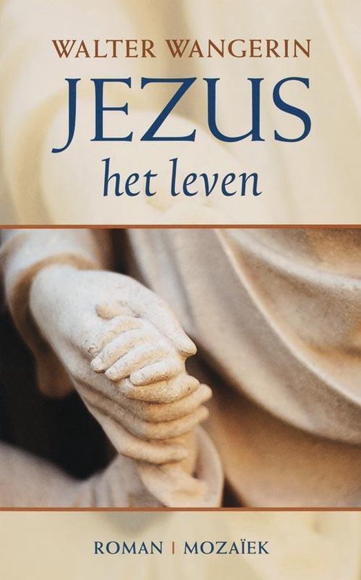 Cover van het boek 'Jezus het leven' van Walter Wangerin
