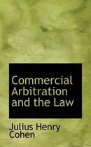 Commercial Arbitration and the Law