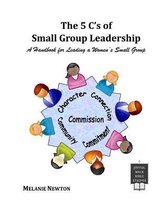 The 5 C's of Small Group Leadership