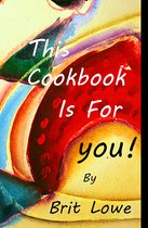 This Cookbook Is For You!