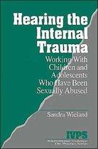 Interpersonal Violence: The Practice Series- Hearing the Internal Trauma
