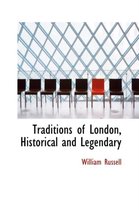 Traditions of London, Historical and Legendary