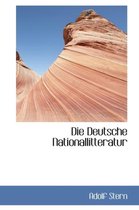 Die Deutsche Nationallitteratur