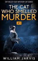 Sky Valley Cozy Mystery Cat Series 1 - The Cat Who Smelled Murder #1 (Sky Valley Cozy Mystery Cat Series)